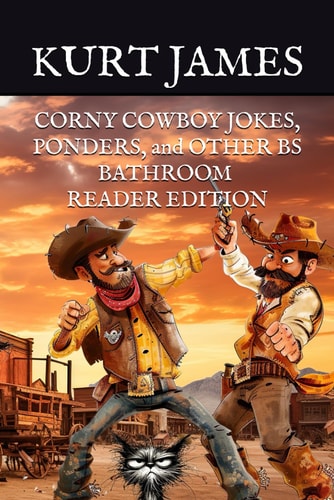 CORNY COWBOY JOKES, PONDERS, and OTHER BS Bathroom Reader Edition