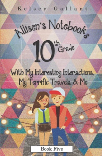 10th Grade with My Interesting Interactions, My Terrific Travels, & Me Library Edition