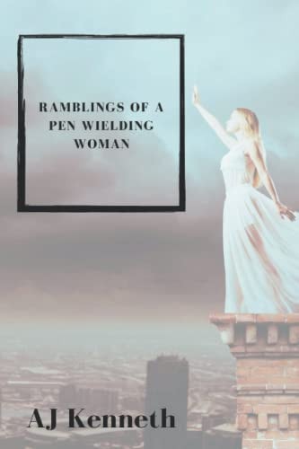 Ramblings of a Pen Wielding Woman Extended Edition
