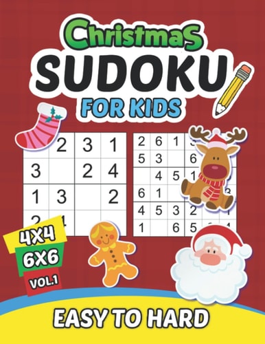 Christmas Sudoku for Kids Vol.1 My First Sudoku Easy to Hard Level For Smart Kids