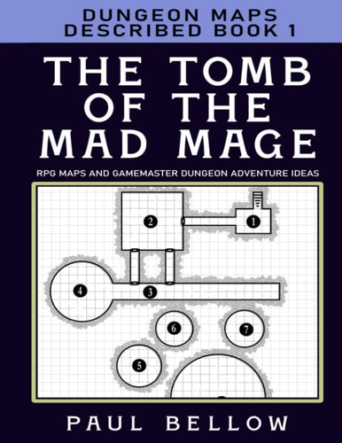 The Tomb of the Mad Mage Dungeon Maps Described Book 1