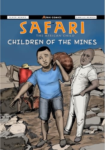 Safari the African Child Children of the Mines