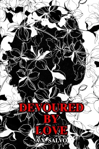 Devoured By Love An Illustrated Collection of Love Poems
