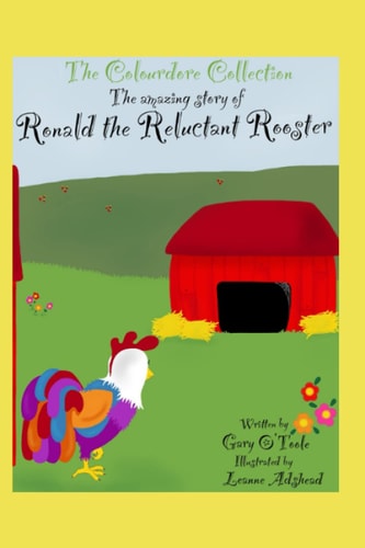 The Colourdore Collection Ronald The Reluctant Rooster