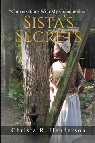 Sista's Secrets Conversations With My Grandmother