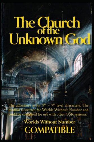 The Church of the Unknown God A Worlds Without Number Compatible Adventure
