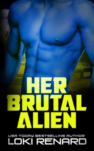 Her Brutal Alien A Dark SciFi Romance