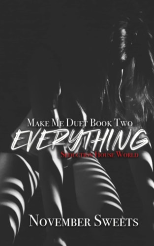 Everything Make Me Duet Book Two