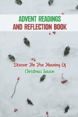 Advent Readings And Reflection Book Discover The True Meaning Of Christmas Season