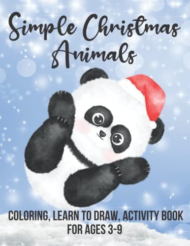 Simple Christmas Animals Coloring, Learn To Draw Activity Book For Ages 3-9
