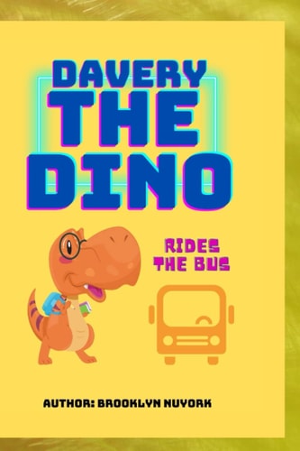 Davery the Dino Rides the Bus