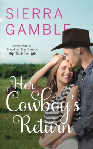 Her Cowboy's Return Clean Contemporary Cowboy Romance