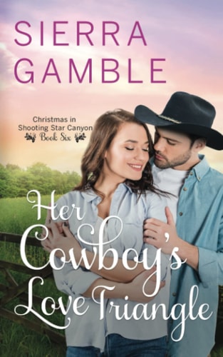 Her Cowboy's Love Triangle Clean Contemporary Cowboy Romance