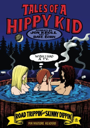 Tales of a Hippy Kid Road Trippin' and Skinny Dippin'