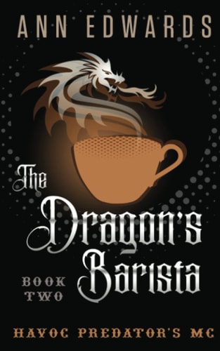 The Dragon's Barista Havoc Predator's MC Book 2