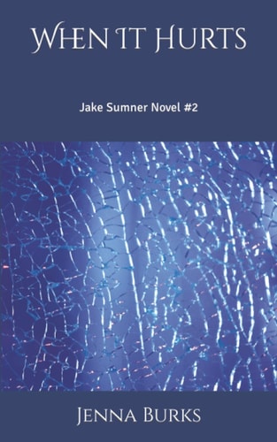 When It Hurts Jake Sumner Novel #2
