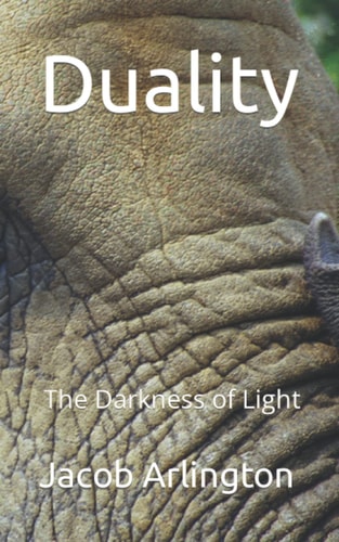 Duality The Darkness of Light