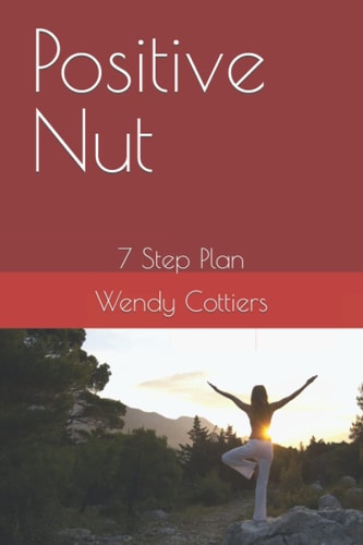 Positive Nut 7 Step Plan