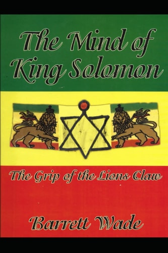 The Mind of King Solomon: The Grip of The Lion's Claw