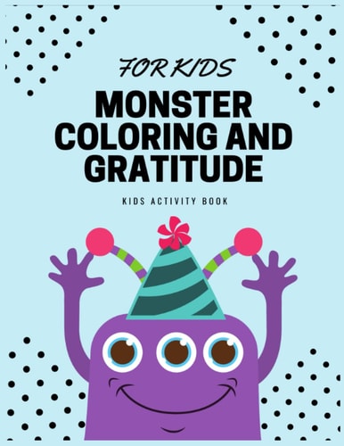 Monster Coloring And Gratitude Kids Activity Book