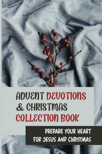 Advent Devotions & Christmas Collection Book Prepare Your Heart For Jesus And Christmas