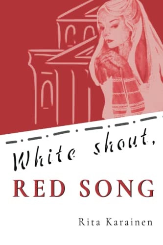 White Shout, Red Song Historical Novel