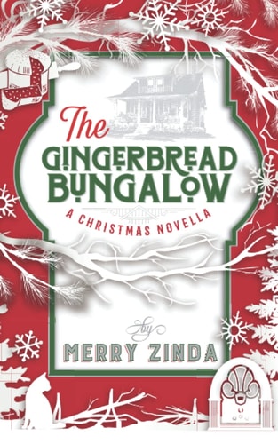 The Gingerbread Bungalow A Christmas Novella