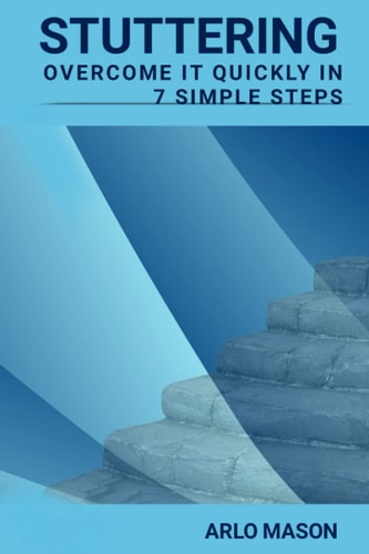 Stuttering Overcome It Quickly In 7 Simple Steps