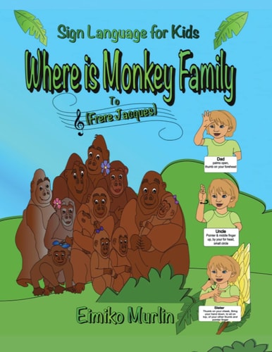 Where Is Monkey Family? Sign Language For Kids To Frere Jacques