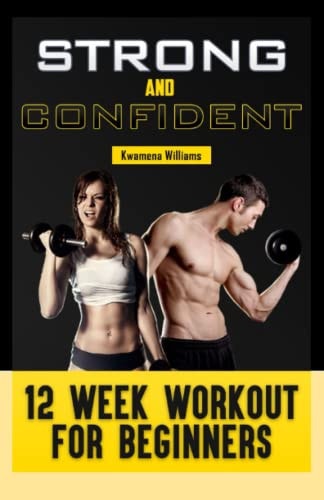 Strong and Confident 12-Week Workout for Beginners