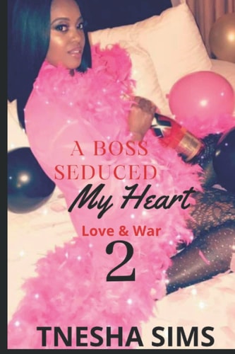 A Boss Seduced My Heart 2 Love & War