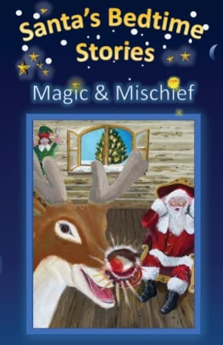 Santa's Bedtime Stories - Magic and Mischief
