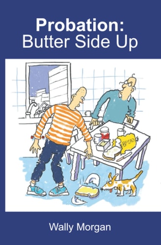 Probation Butter Side Up