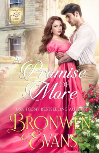A Promise of More A Disgraced Lords Novel: An Enemies to Lovers Story