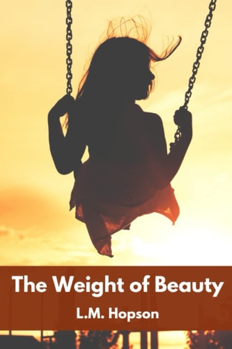 The Weight of Beauty