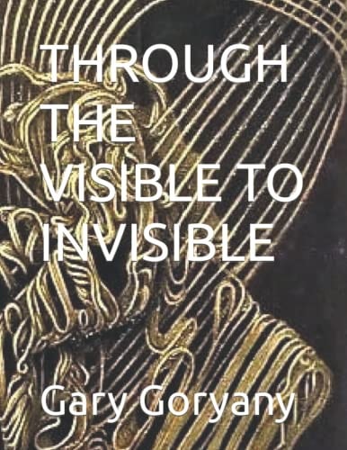 Through the Visible to Invisible