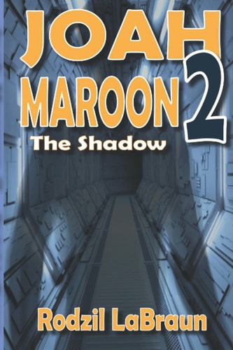 Joah Maroon 2 The Shadow - a Thrilling Space Opera Sequel