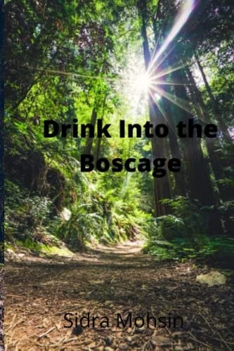 Drink Into the Boscage