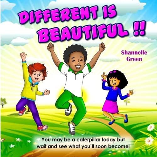 Different is Beautiful !! You May be a Caterpillar Today But Wait and See what You'll Soon Become!