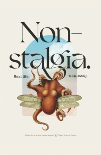 Non-stalgia A Fiction Anthology: Volume 1