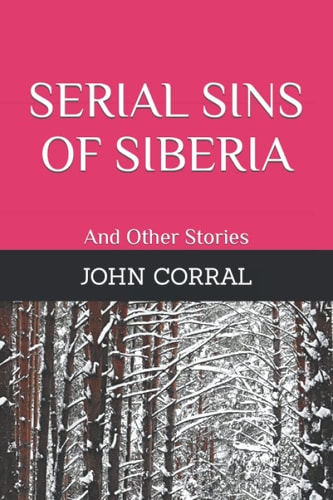 Serial Sins of Siberia And Other Stories