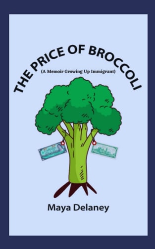 The Price of Broccoli Growing Up Immigrant