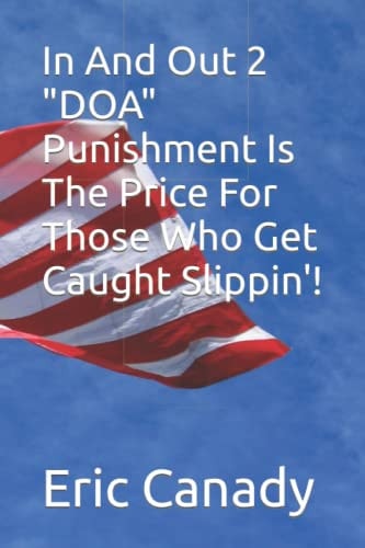 In And Out 2 DOA Punishment I S The Price For Those Who Get Caught Slippin'!
