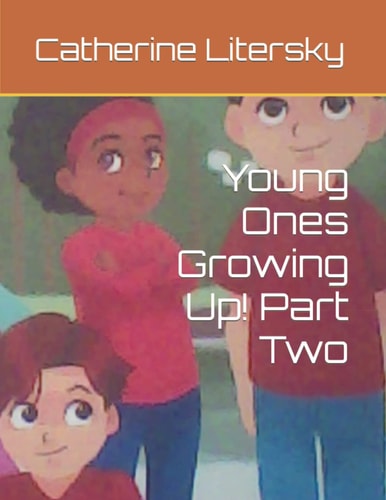 Young Ones Growing Up! Part Two