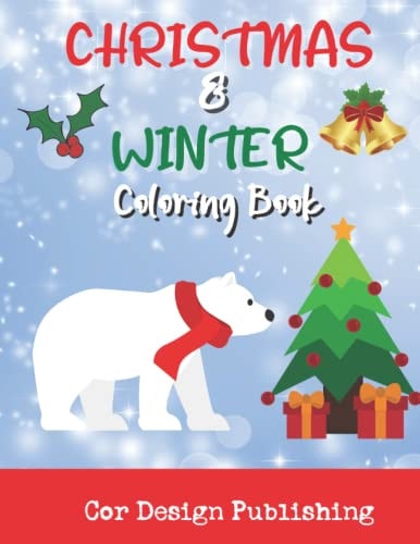 Christmas And Winter Coloring Book Fun And Easy Christmas Coloring Pages For Kids To Color