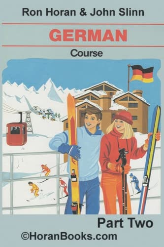 German Course Part 2 TEXTBOOK A New German Course by Ron S Horan & John S Slinn