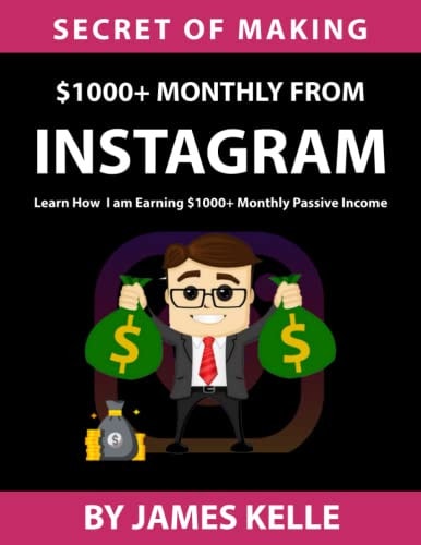 Secret Of Making $1000+ Monthly From Instagram Learn How I'm Earning $1000+ Monthly Passive Income