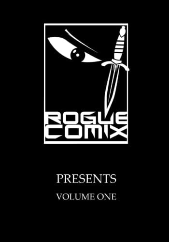 Rogue Comix Presents Volume One