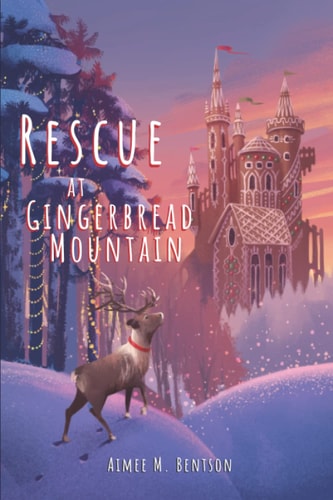 RESCUE AT GINGERBREAD MOUNTAIN.