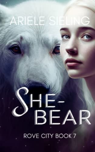 She-Bear A Science Fiction Retelling of She-Bear
